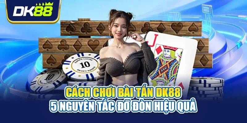 Cách chơi bài tấn