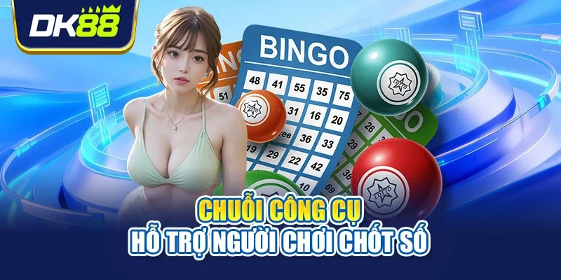Chuỗi công cụ hỗ trợ người chơi chốt số
