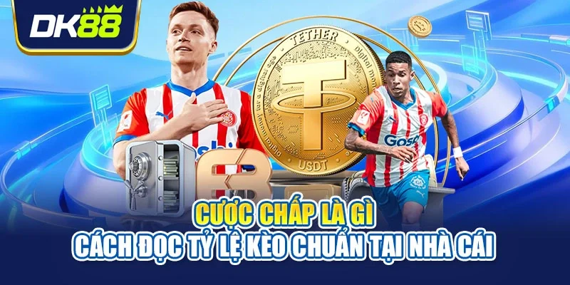 cược chấp là gì