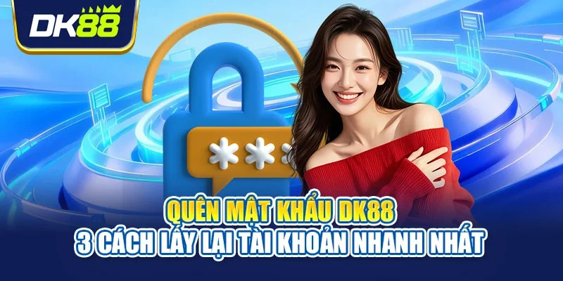 Quên mật khẩu DK88